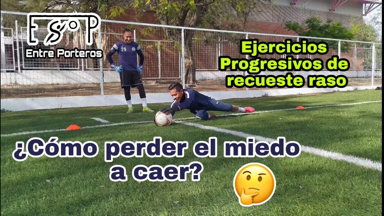 Recueste Lateral de Portero ¿Cómo perder el miedo a caer?