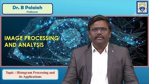 Histogram Processing and its Applications by Dr. B Polaiah