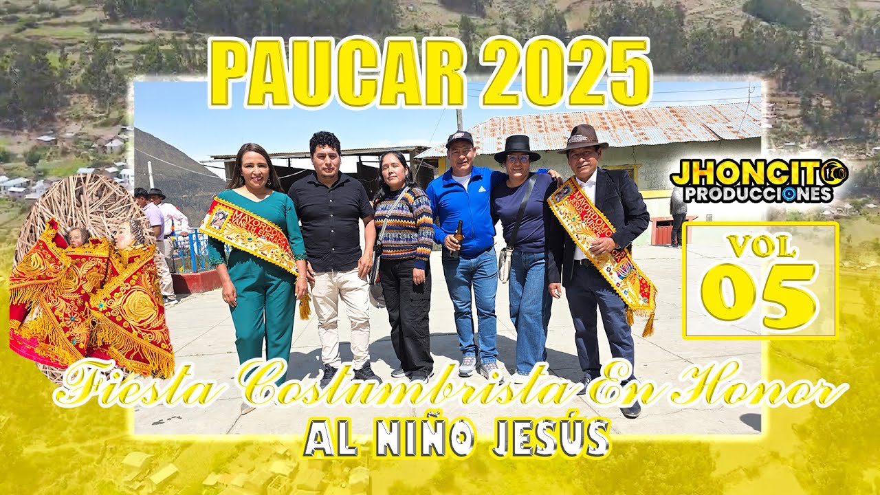 🟡🔴Fiesta Costumbrista En Honor Al Niño Jesús De Paucar 2025// Fam. Quispe Eufracio//VOL 05