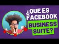 ¿Qué es Facebook Business Suite? - Cómo funciona Meta Business Suite