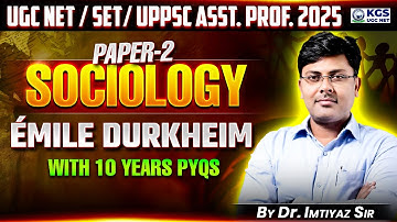 UGC NET/SET/UPPSC Asst Prof 2025 | UGC NET Sociology Paper 2 | Émile Durkheim | Dr. Imtiyaz Sir