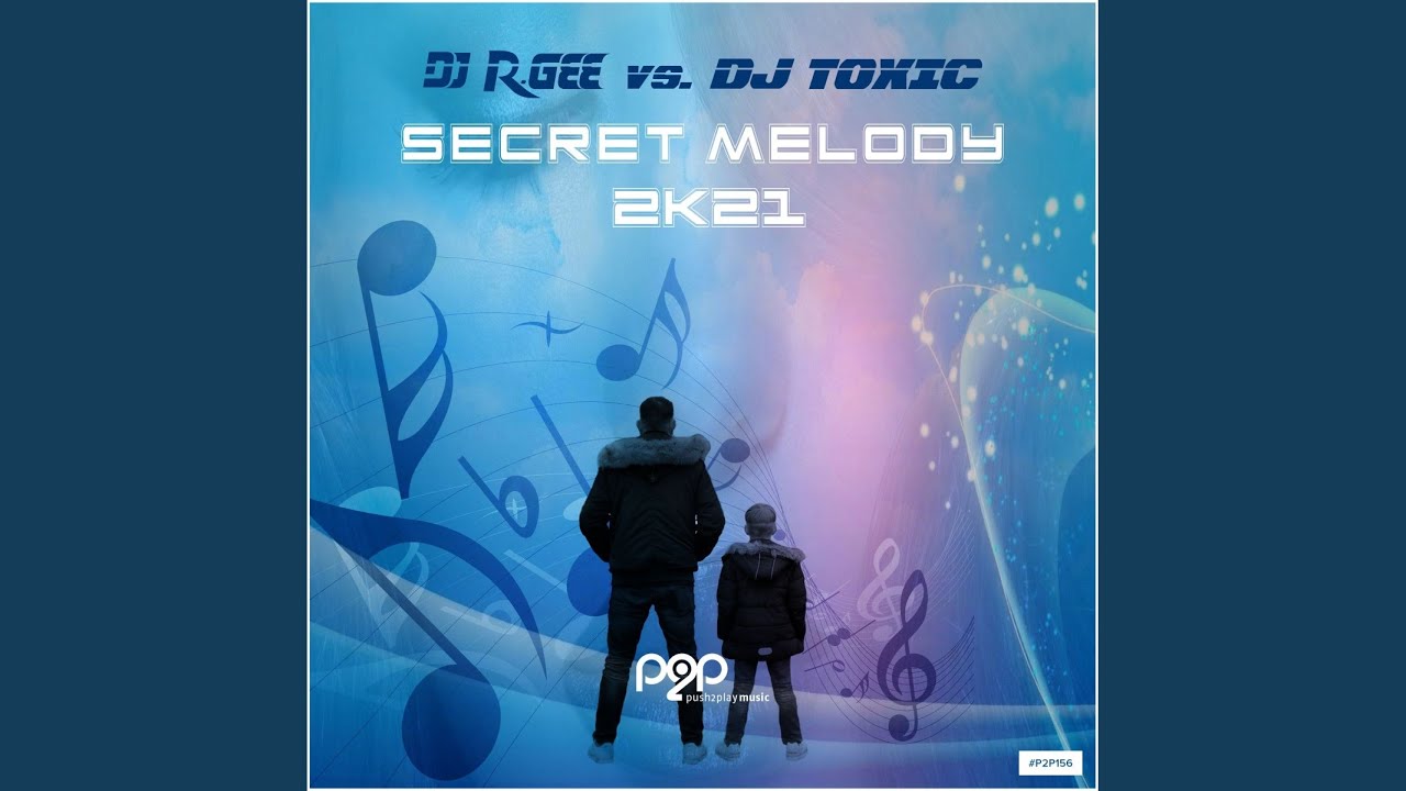 Secret Melody 2k21 (DJ R.Gee Sonnenaufgang Mix)