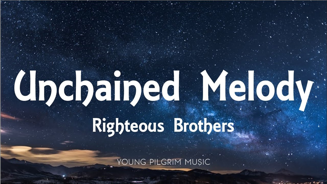 Righteous Brothers   Unchained Melody Lyrics