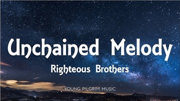 Righteous Brothers - Unchained Melody (Lyrics)