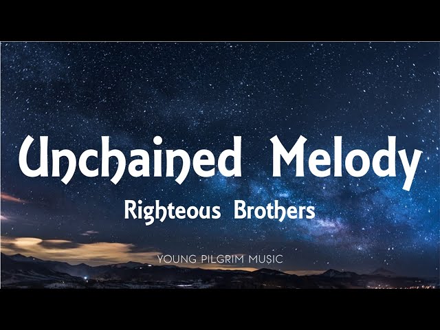 Righteous Brothers - Unchained Melody (Lyrics) class=