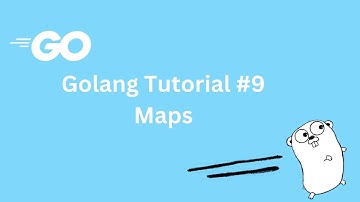 Go Tutorial #9 | Maps