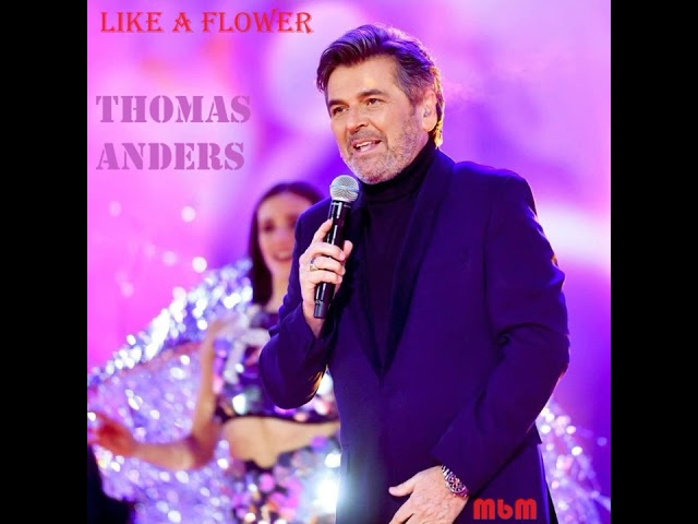 Thomas Anders - Like A Flower Long Version (re-cut by Manayev) class=