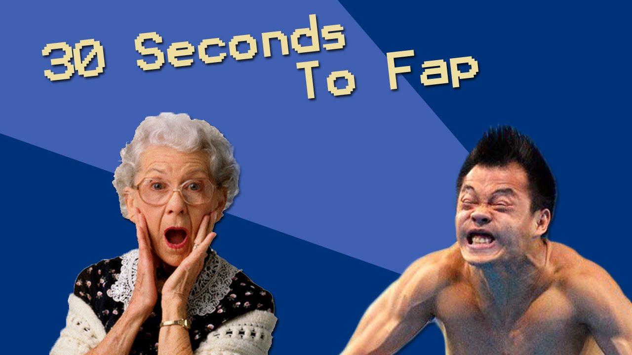 60 Seconds To Fap