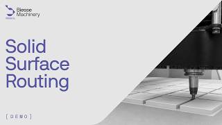 DEMO Solid Surface Routing | Biesse Machinery Materia