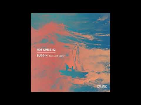 Hot Since 82 Feat. Jem Cooke - Buggin (Yeadon Remix)