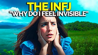 10 Reasons Why An Immature INFJ Feels Invisible