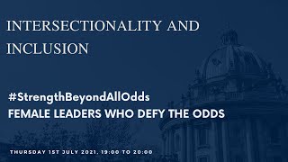 Intersectionality and Inclusion S2E1 - #StrengthBeyondAllOdds Female leaders who defy the odds