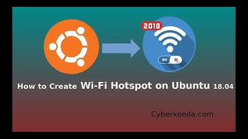 How to create a WIFI Hotpot on Ubuntu 18.04