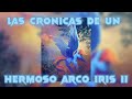 Las Crónicas De Un Hermoso Arco Iris II Cap 6 [Ayuda de viejos amigos](SangreDeRainbow)MlpFanFic