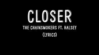 Closer- The Chainsmokers ft. Halsey (Lyrics)