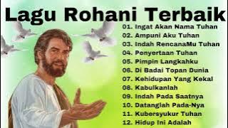 Lagu Rohani Terbaik  Full Album ~ Lagu Rohani Viral Di Tik Tok 2023