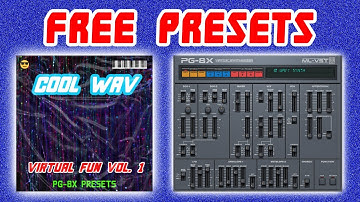 Cool WAV - Virtual Fun Volume 1 [Free PG-8X Presets]