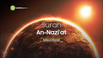Tadabbur Surah An Nazi'at سورة النّازعات - Salim Al Ruwaili [ Full HD ]