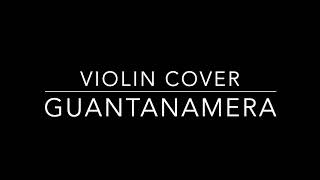 Guantanamera Violin Cover