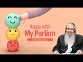 Happy with My Portion | Rabbi Shalom Arush