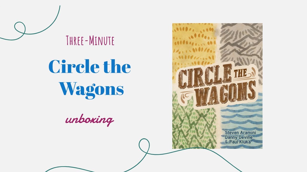 Circle the Wagons - 3-Minute Unboxing