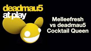 Melleefresh vs deadmau5 / Cocktail Queen (Original Mix) Resimi