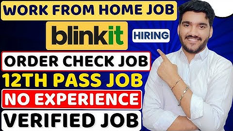 Blinkit Work From Home Jobs 2025 | Online Jobs At Home | Remote Job For 12th Pass | Verified WFH Job