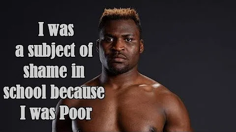 Francis Ngannou Motivating Story That will make you cry.