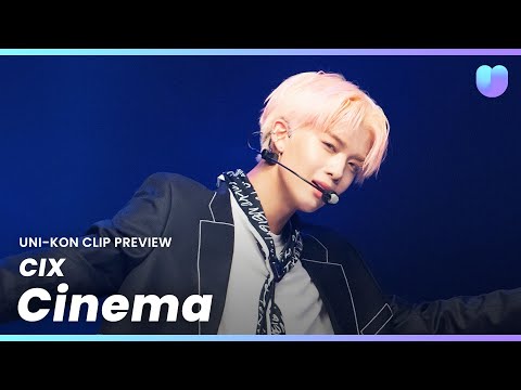 [UNI-KON] CIX(씨아이엑스) - Cinema(시네마)