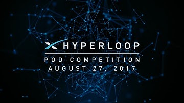 Hyperloop Pod Competition | August 2017 Recap