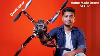 কীভাবে কোয়াডকপ্টার ড্রোন সেট আপ করবেন ? How to Quadcopter Drone Complete Setup