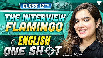 Class 12 English Flamingo | The interview One Shot Detailed Explanation | By Shipra Ma