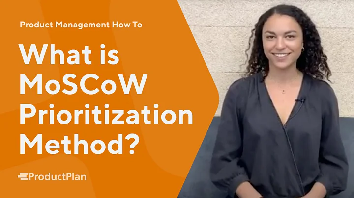 What is MoSCoW Prioritization Method? Definition, Overview, and Best Practices