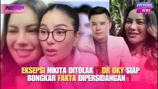 EKSEPSI NIKITA DITOLAK⁉️DR OKY SIAP BONGKAR FAKTA DIPERSIDANGAN❗️