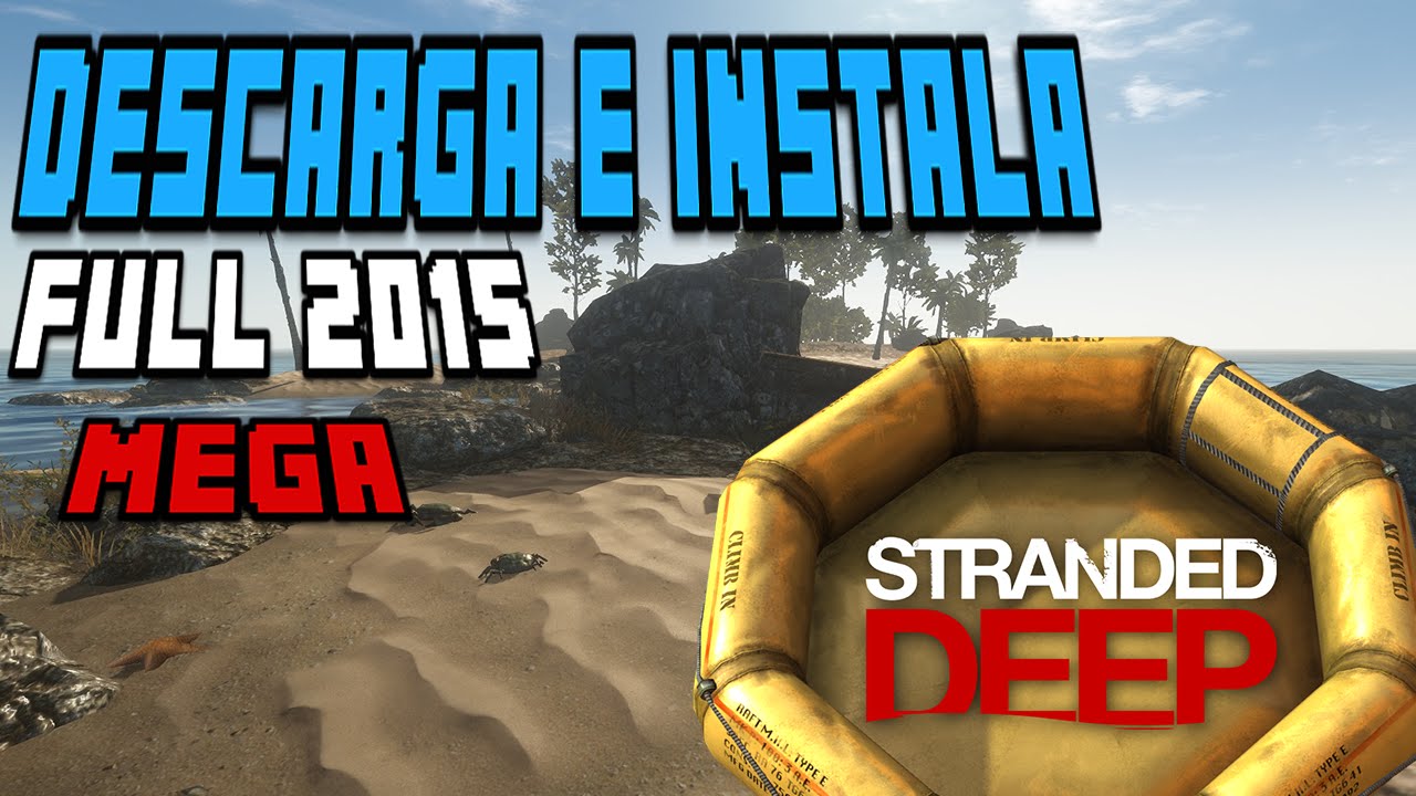 Standed Deep Download Stranded Deep | Descarga e Instala Gratis | Bien Explicado | FULL 2015 ...