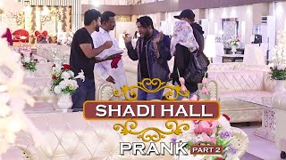 | Shadi Hall Prank Part 2 | By Nadir Ali & Ahmed Khan in | P4 Pakao | 2020