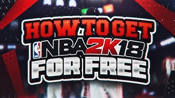 GET NBA 2K18 FOR FREE!!