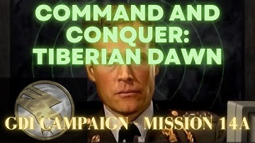 C&C Tiberian Dawn - GDI Mission 14A