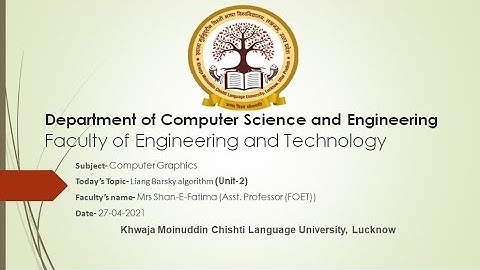 Lecture 12: Computer Graphics-  Liang Barsky line clipping algorithm (Unit-2)
