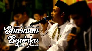 Download Lagu Suaramu Syairku versi Sholawat - Voc. Sayyid Abdullah - Roudlotul Musthofa MP3