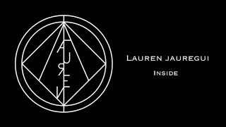 Lauren Jauregui - Inside (NEW SONG 2018)