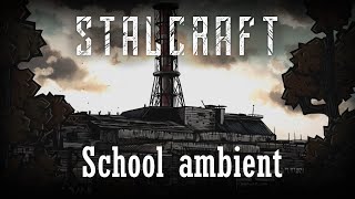Stalcraft Ost - Школа / School Ambient
