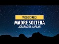 Agrupacion Marylin - Madre soltera │ Video Lyrics