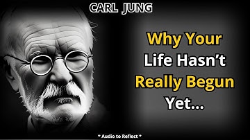 Life Begins When You Meet Your True Self and Unlock Your Subconscious - Carl Jung