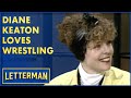 Diane Keaton Loves Wrestling | David Letterman