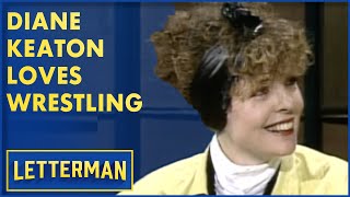 Diane Keaton Loves Wrestling | David Letterman