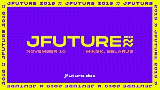Jfuture 2019 Conference Short Recap