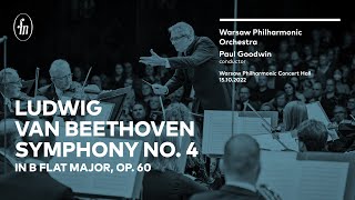 Beethoven - Symphony No. 4 (Warsaw Philharmonic Orchestra, Paul Goodwin)