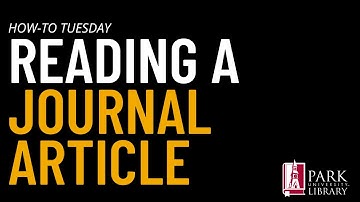 How-To Tuesday: Reading a Journal Article [Recorded 4/18/23] | Park University Library