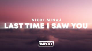 Nicki Minaj - Last Time I Saw You (Lyrics)